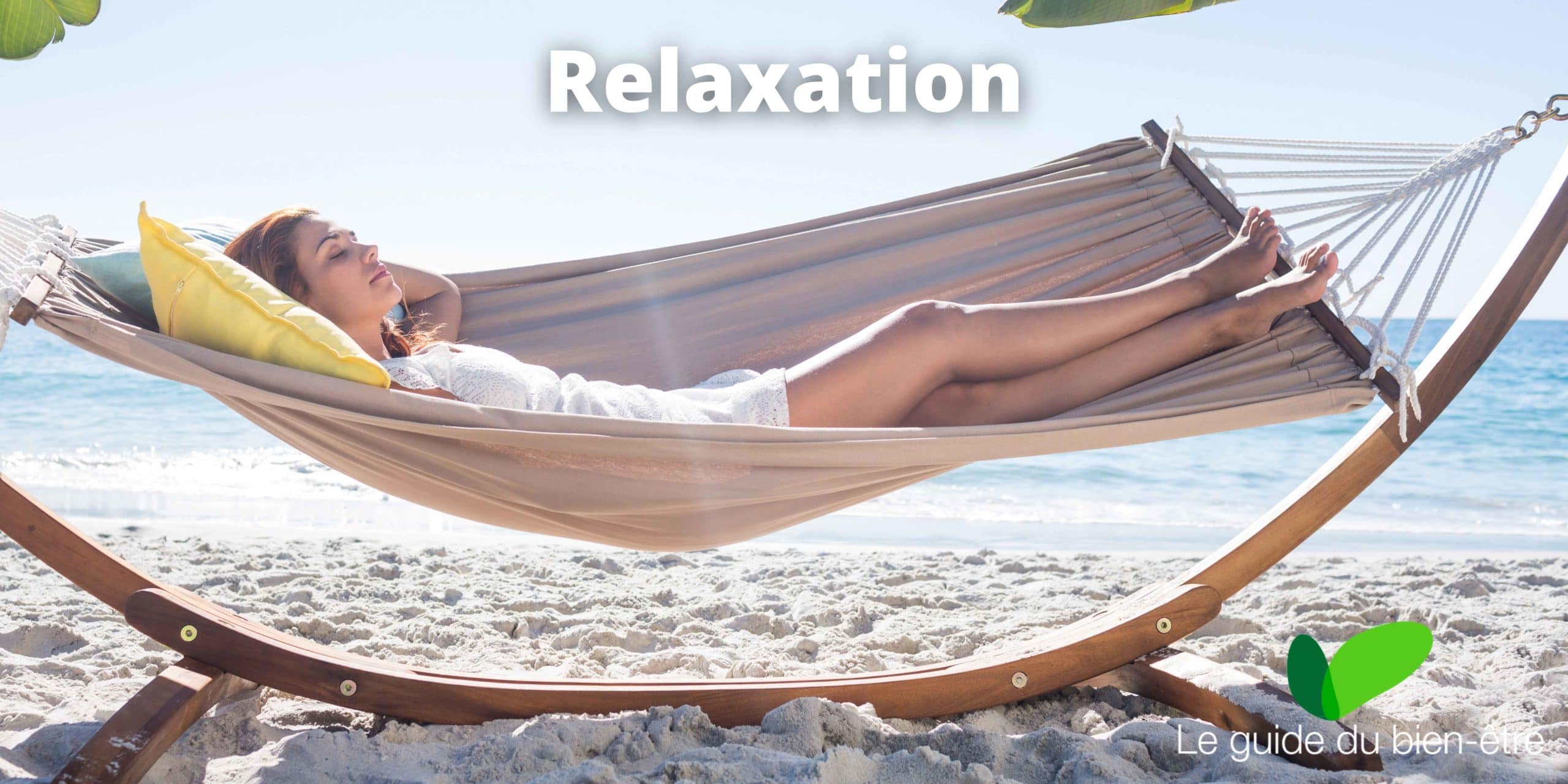 Relaxation, pour atteindre un état de bien être complet