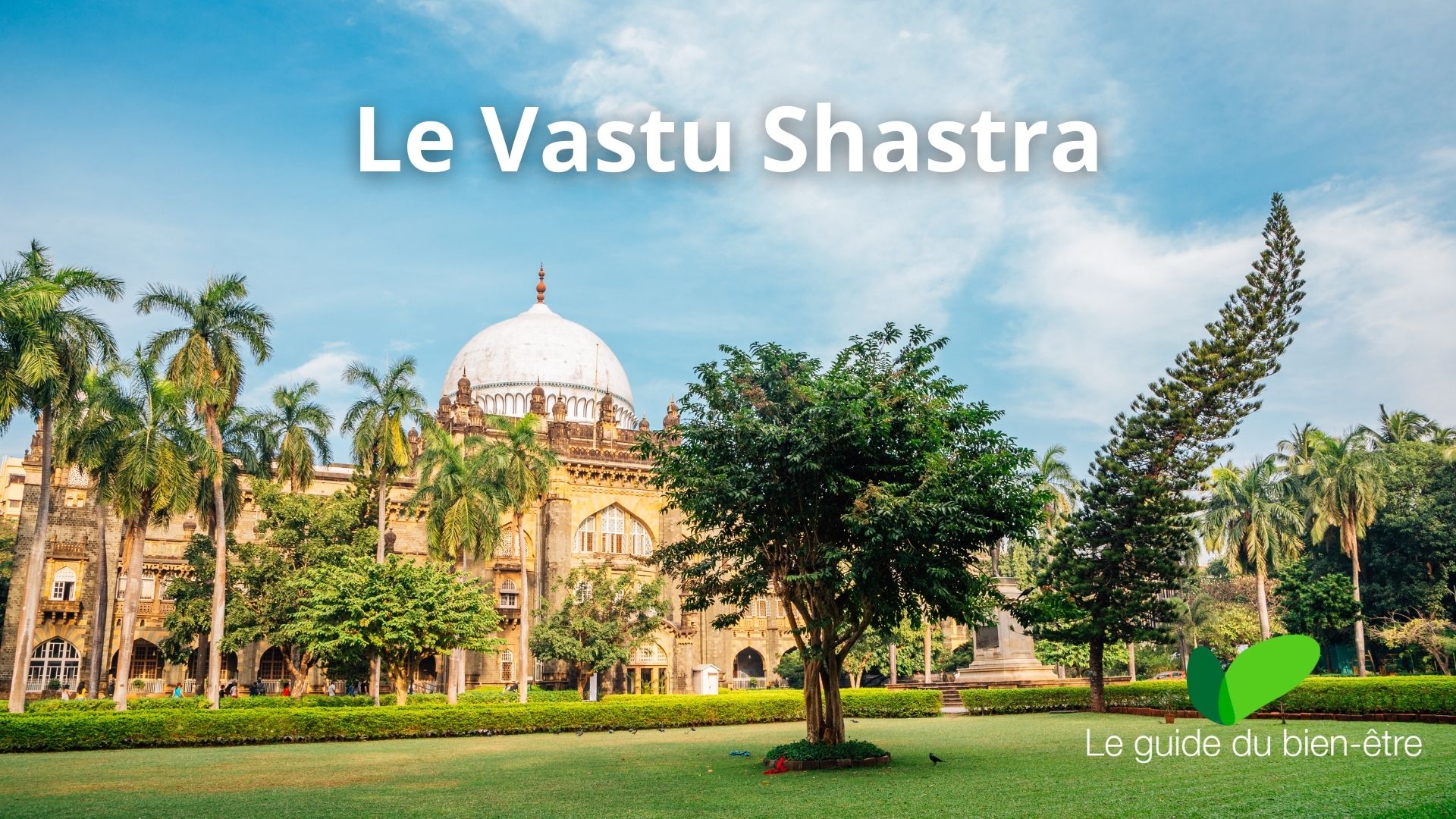 les bienfaits du Vastu Shastra